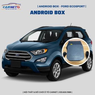 Địa Chỉ Lắp Android Box Cho Xe Ô Tô Ford Ecosport Chuyên Nghiệp!